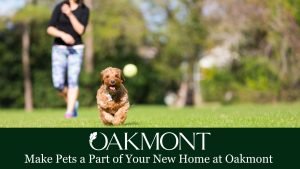 Make Pets a Part of Your New Home at Oakmont